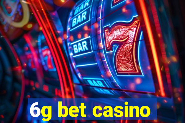 6g bet casino